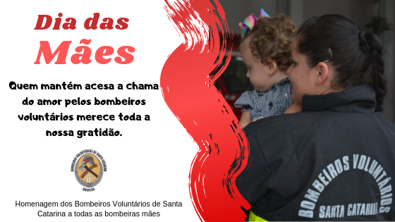 Dia das Mães: Uma homenagem dos bombeiros voluntários 0